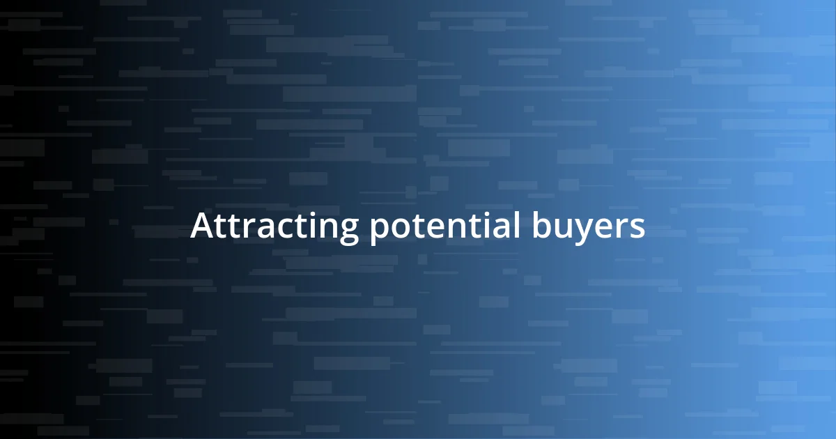 Attracting potential buyers