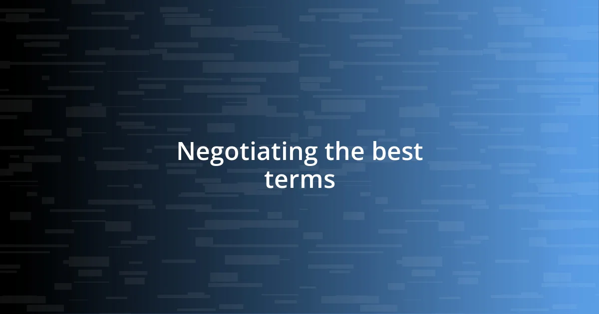 Negotiating the best terms