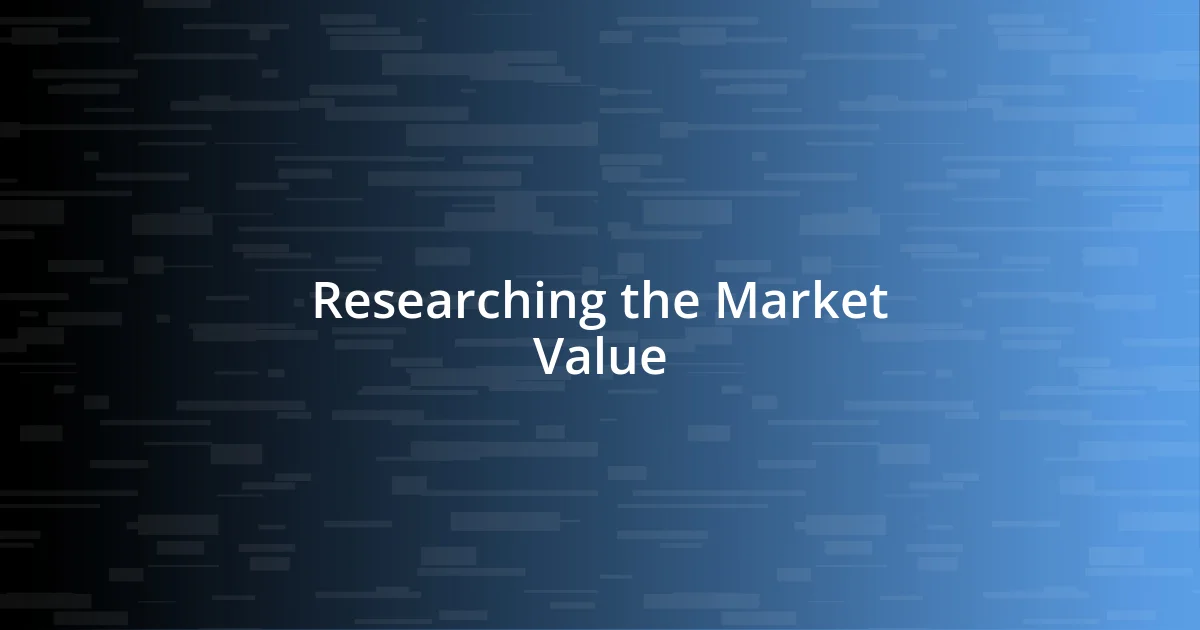 Researching the Market Value