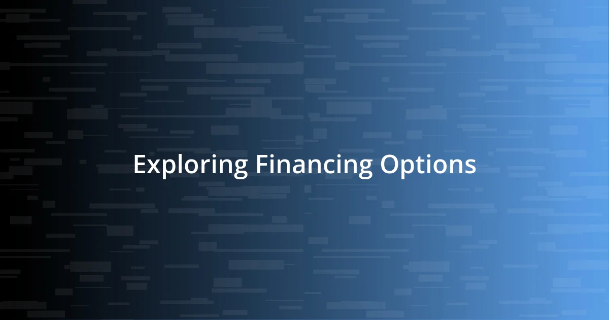 Exploring Financing Options