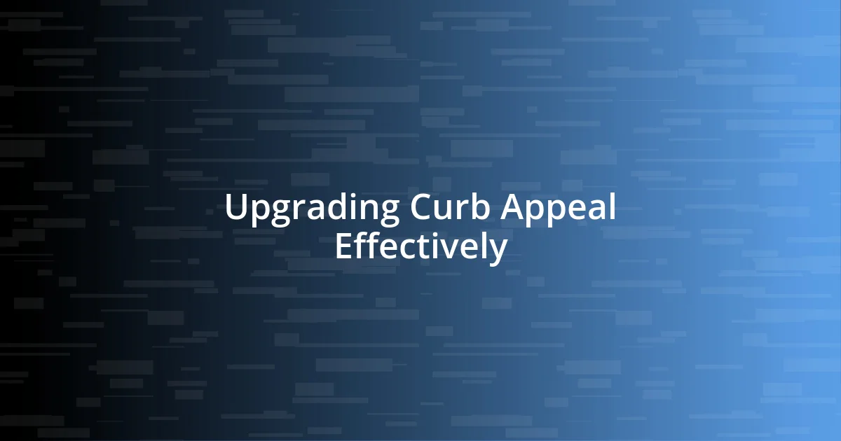 Upgrading Curb Appeal Effectively