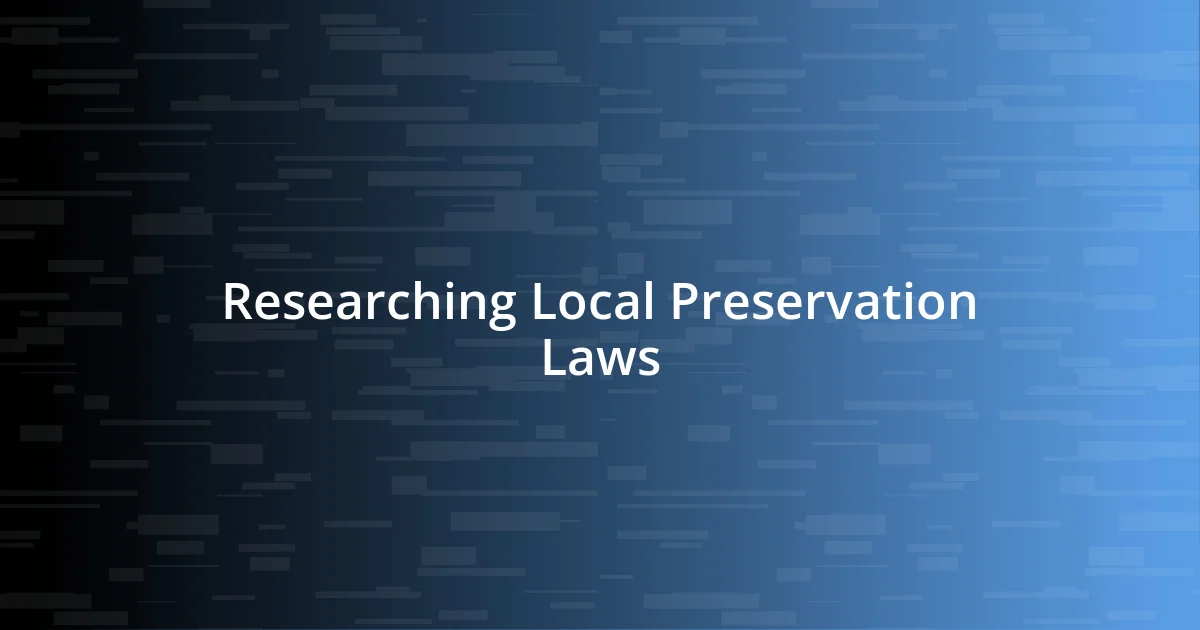 Researching Local Preservation Laws