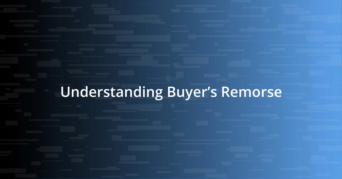 Understanding Buyer’s Remorse