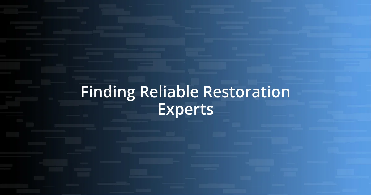 Finding Reliable Restoration Experts