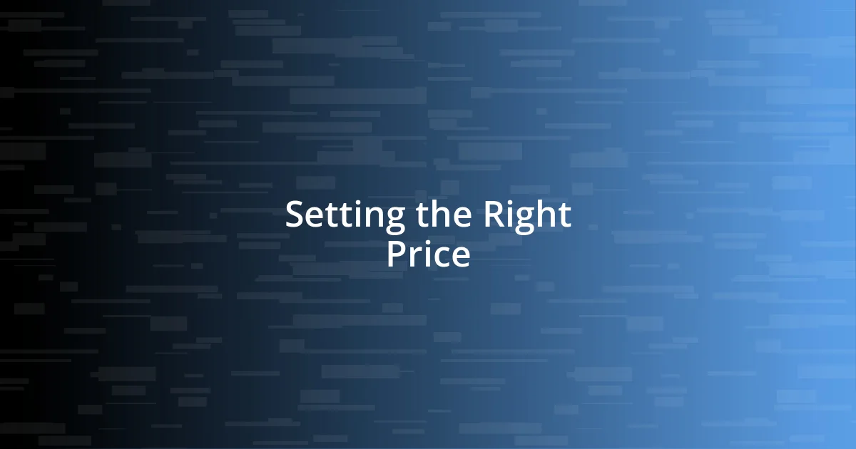 Setting the Right Price