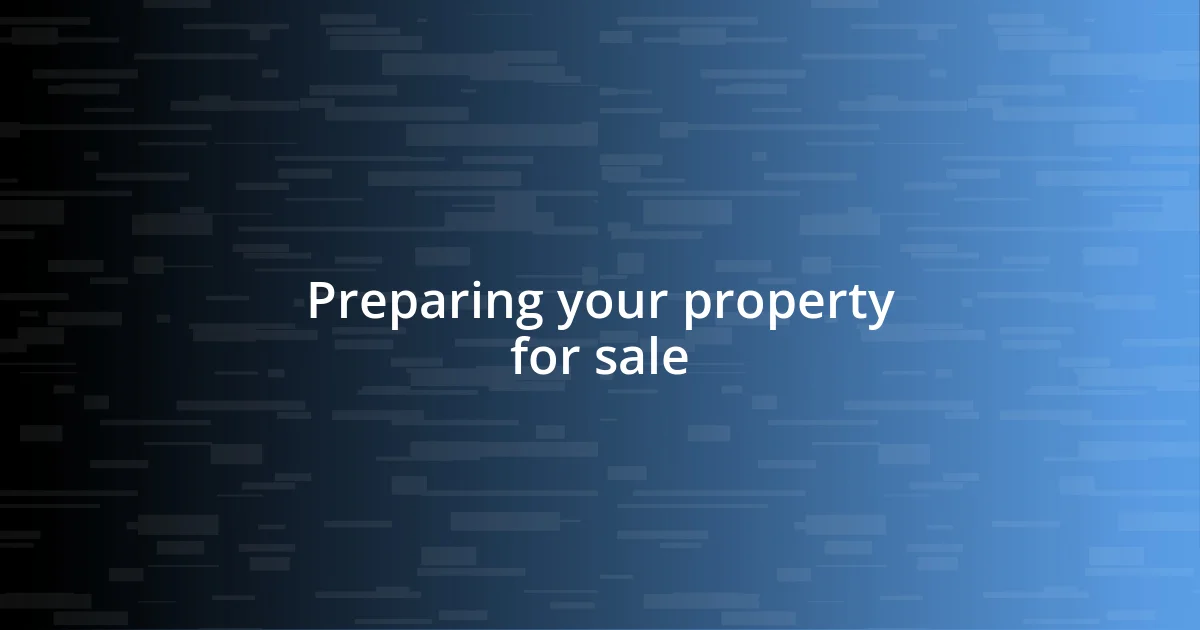 Preparing your property for sale