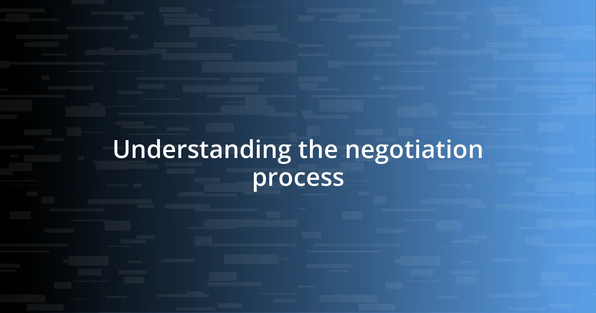 Understanding the negotiation process