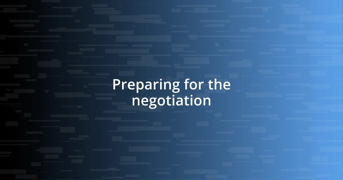 Preparing for the negotiation