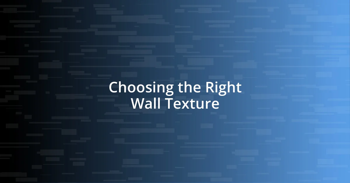 Choosing the Right Wall Texture