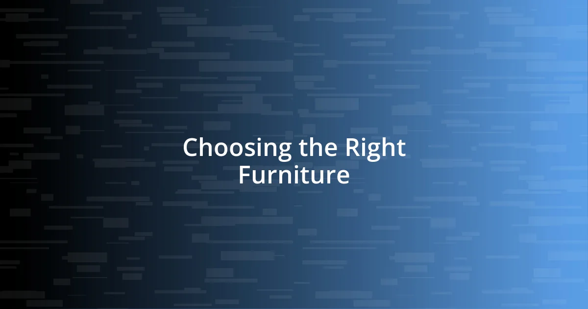 Choosing the Right Furniture