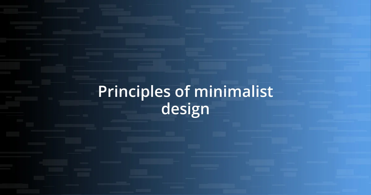 Principles of minimalist design