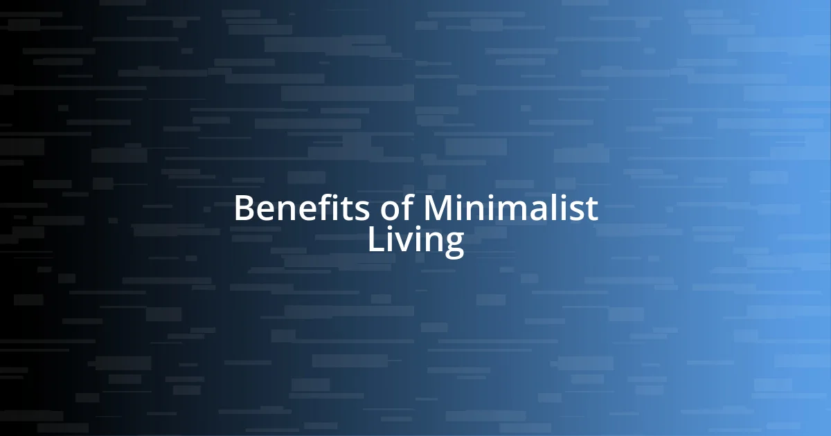 Benefits of Minimalist Living