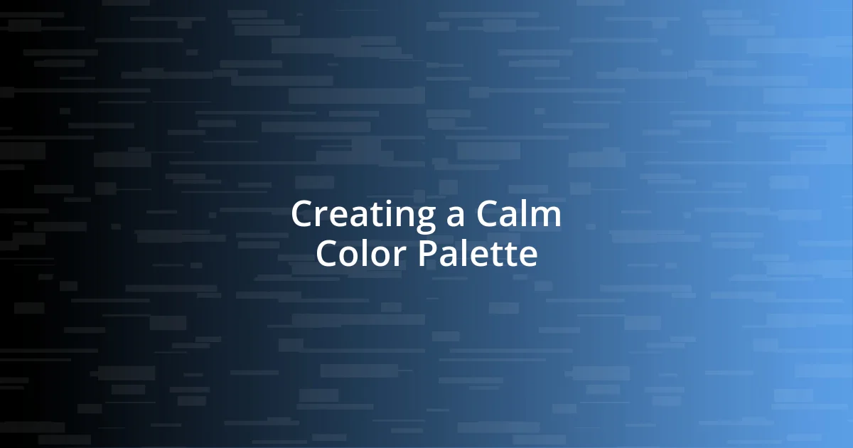 Creating a Calm Color Palette