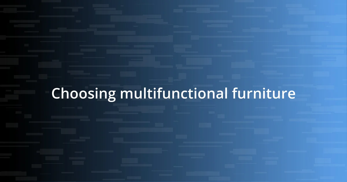 Choosing multifunctional furniture