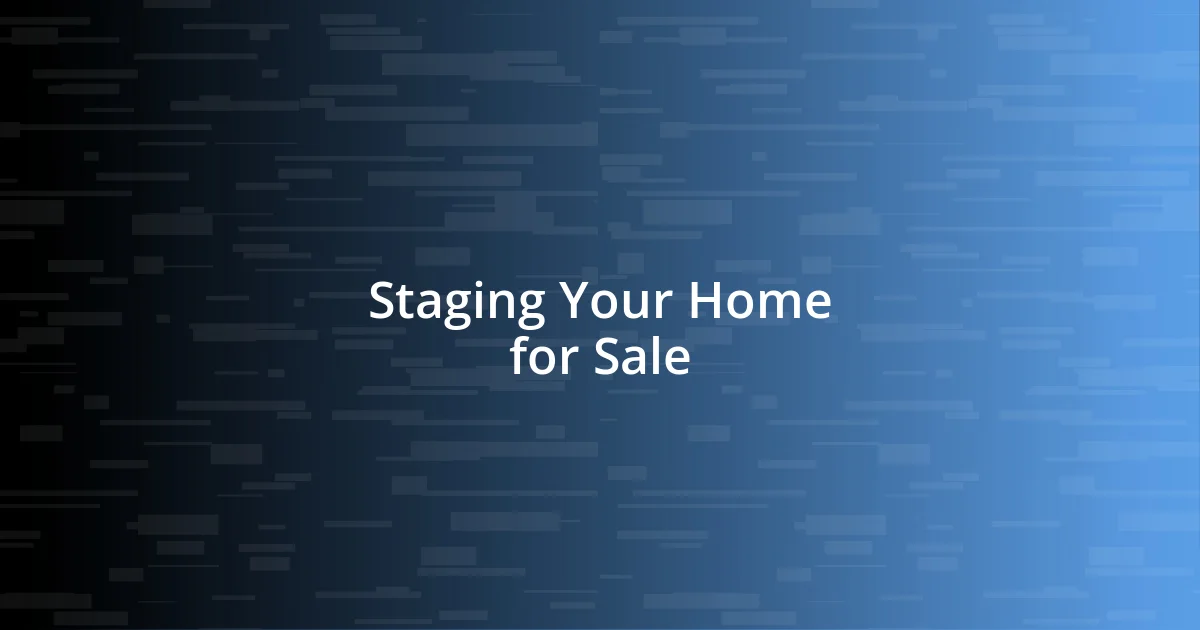 Staging Your Home for Sale