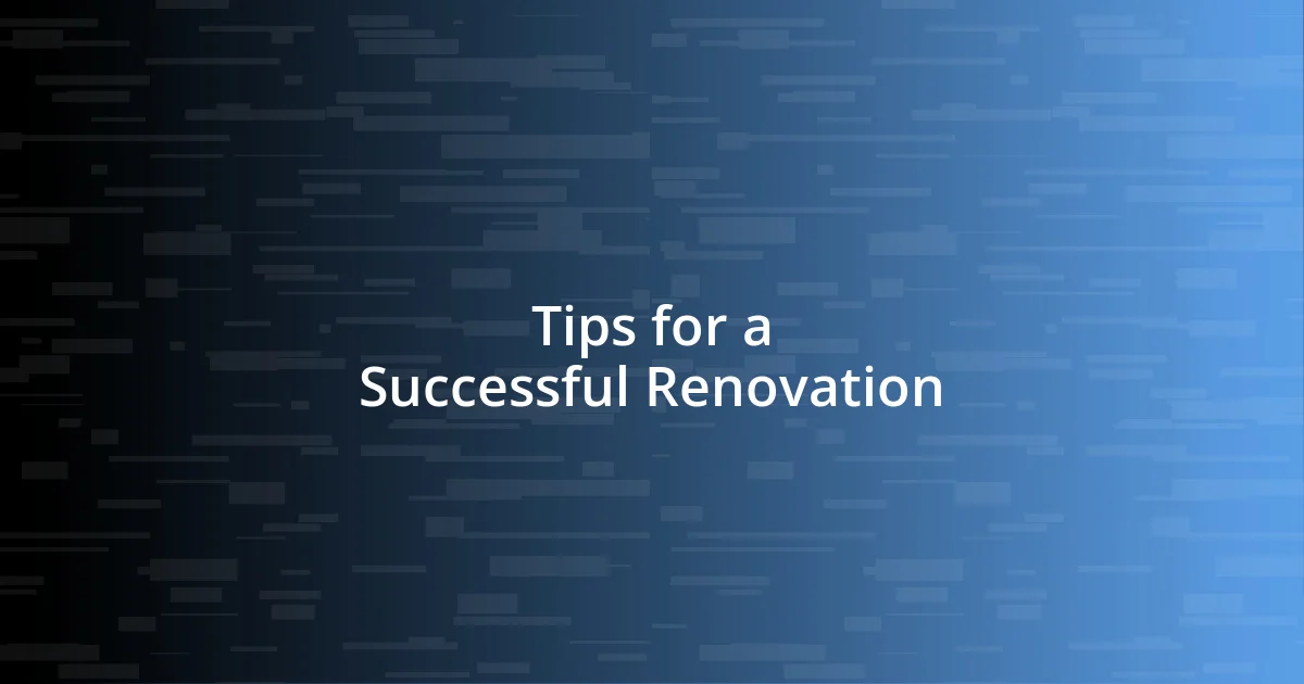 Tips for a Successful Renovation