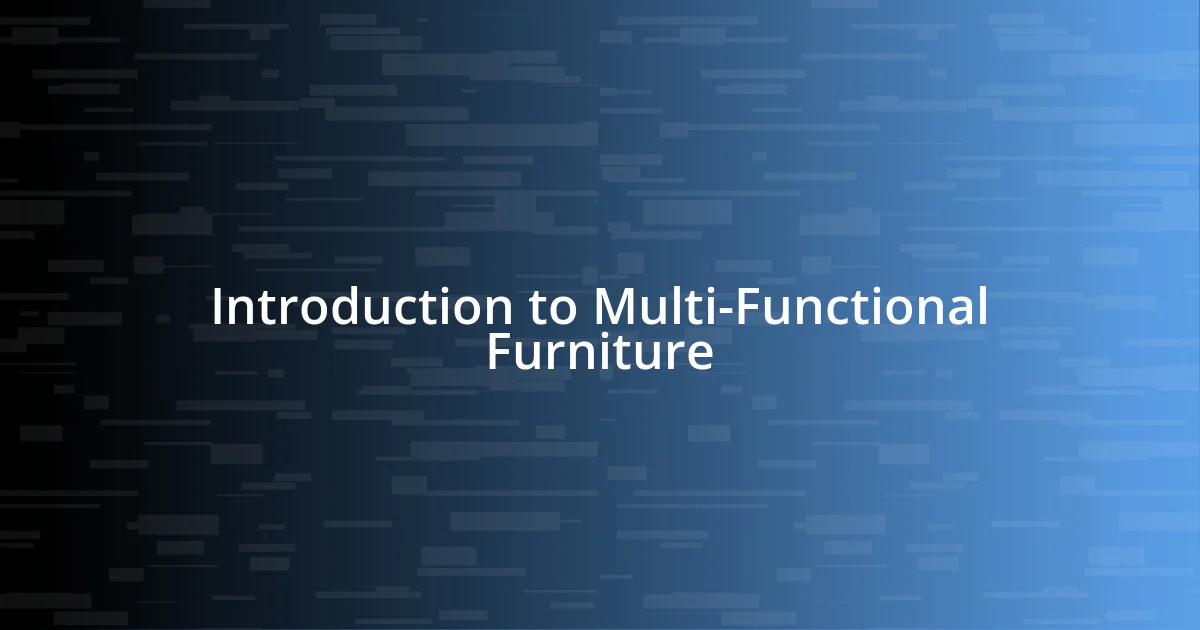 Introduction to Multi-Functional Furniture