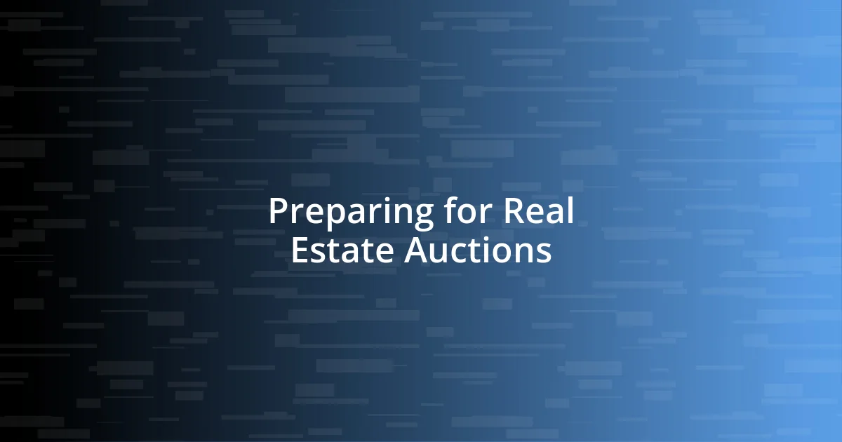 Preparing for Real Estate Auctions