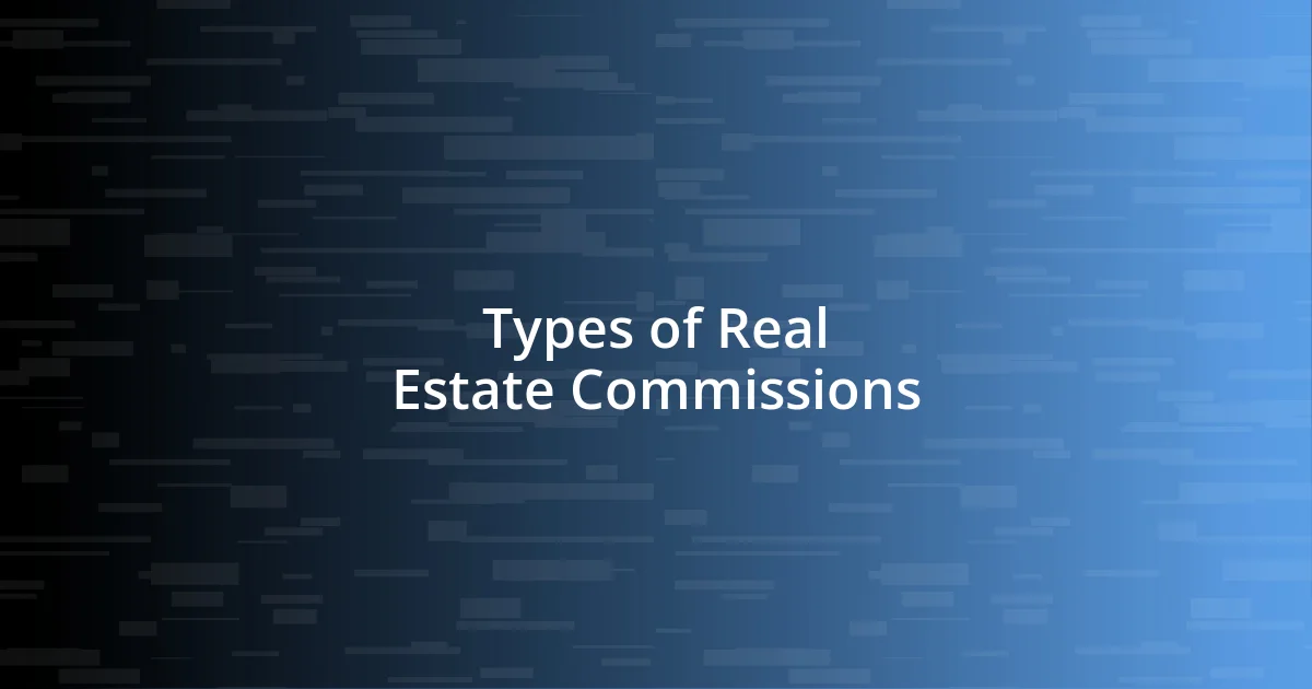 Types of Real Estate Commissions