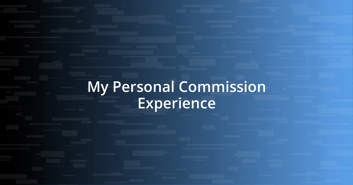 My Personal Commission Experience