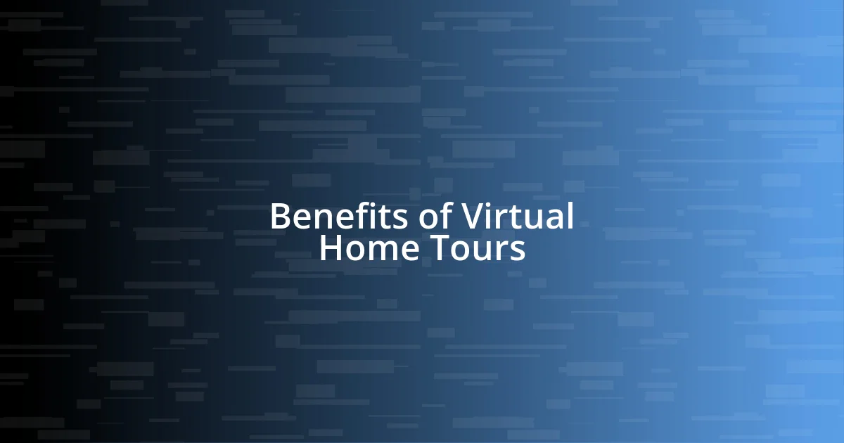 Benefits of Virtual Home Tours