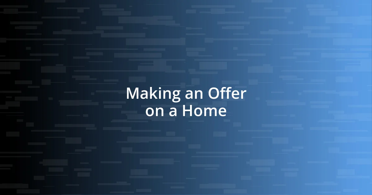 Making an Offer on a Home