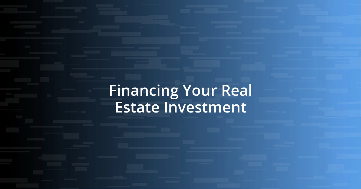 Financing Your Real Estate Investment