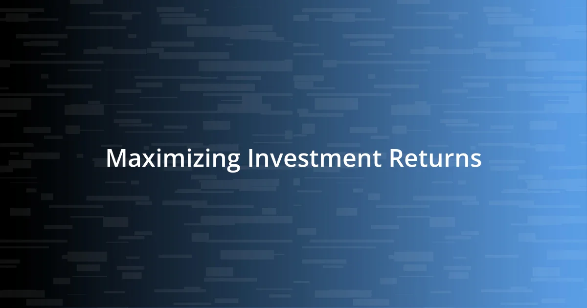 Maximizing Investment Returns