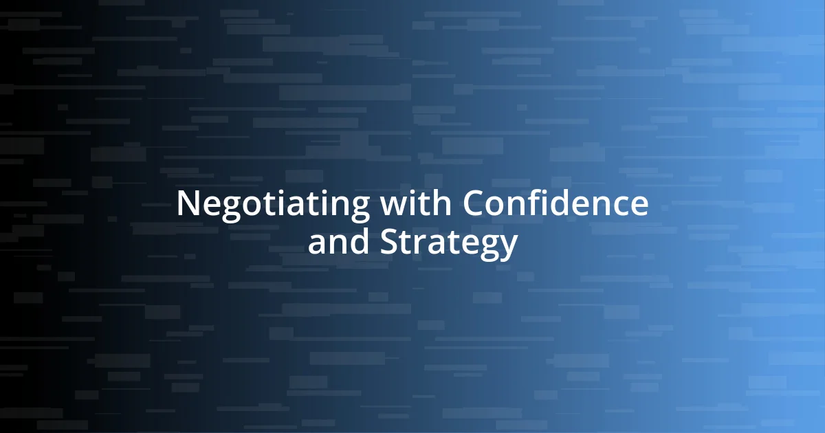 Negotiating with Confidence and Strategy