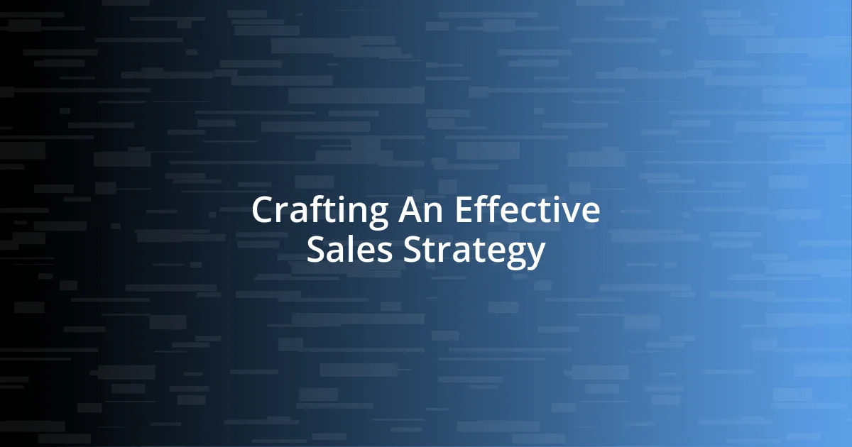 Crafting An Effective Sales Strategy