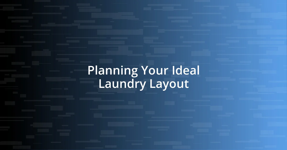 Planning Your Ideal Laundry Layout