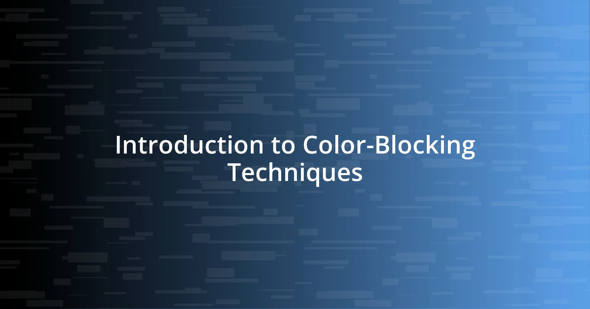 Introduction to Color-Blocking Techniques