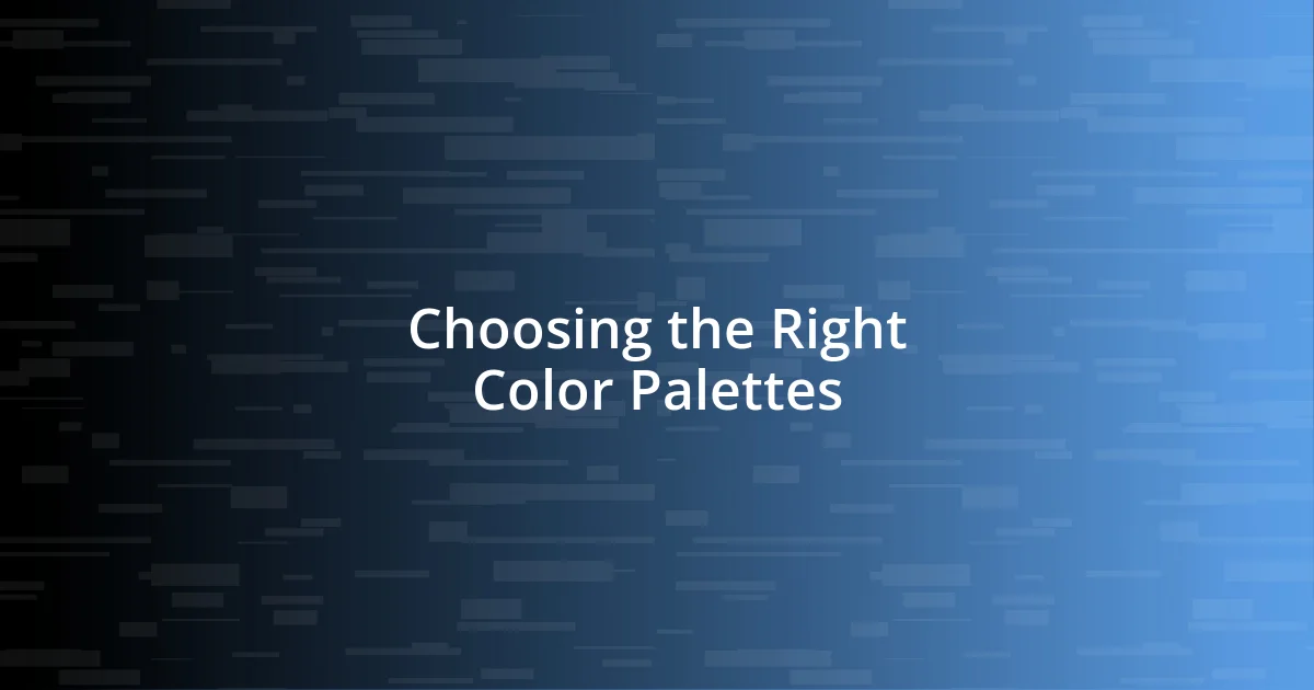 Choosing the Right Color Palettes