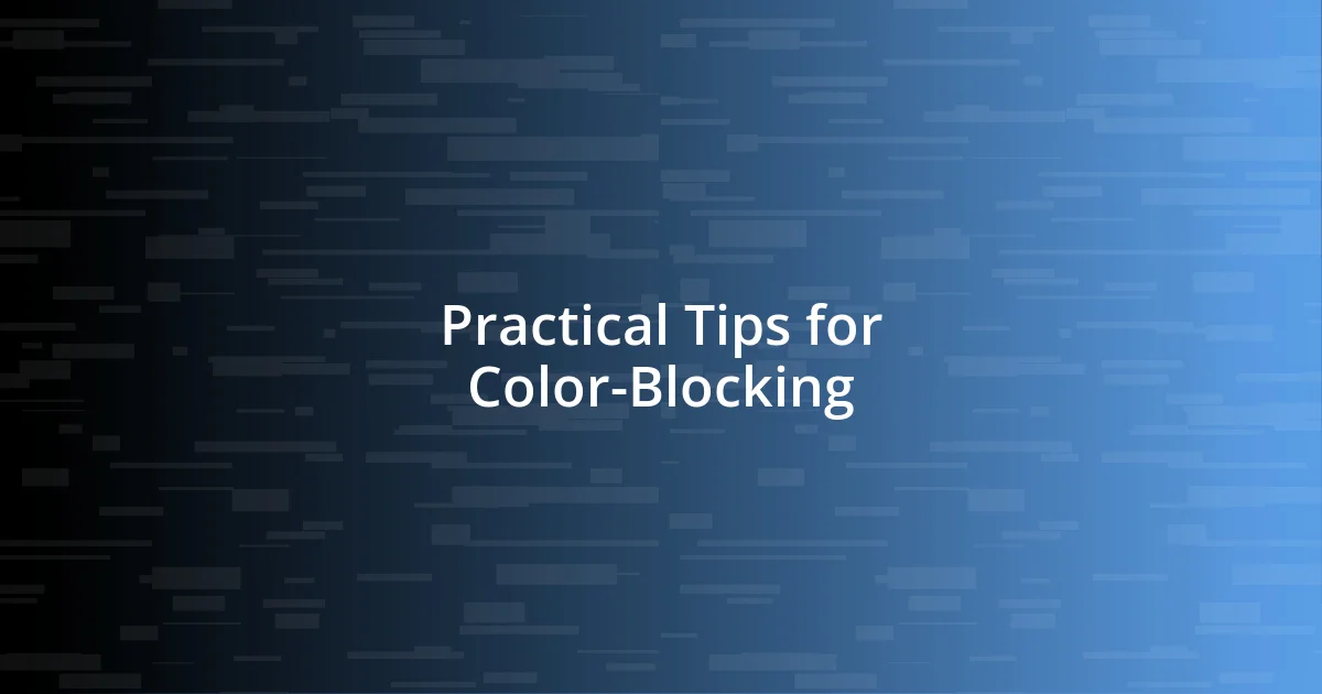 Practical Tips for Color-Blocking