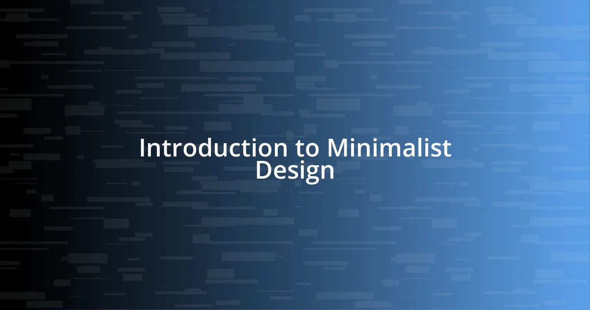 Introduction to Minimalist Design