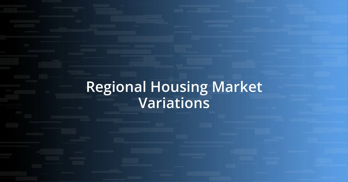 Regional Housing Market Variations