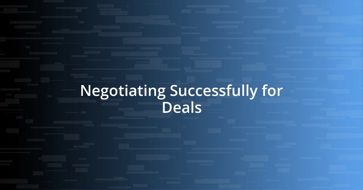 Negotiating Successfully for Deals