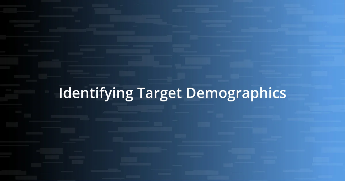 Identifying Target Demographics