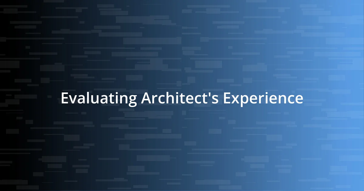 Evaluating Architect