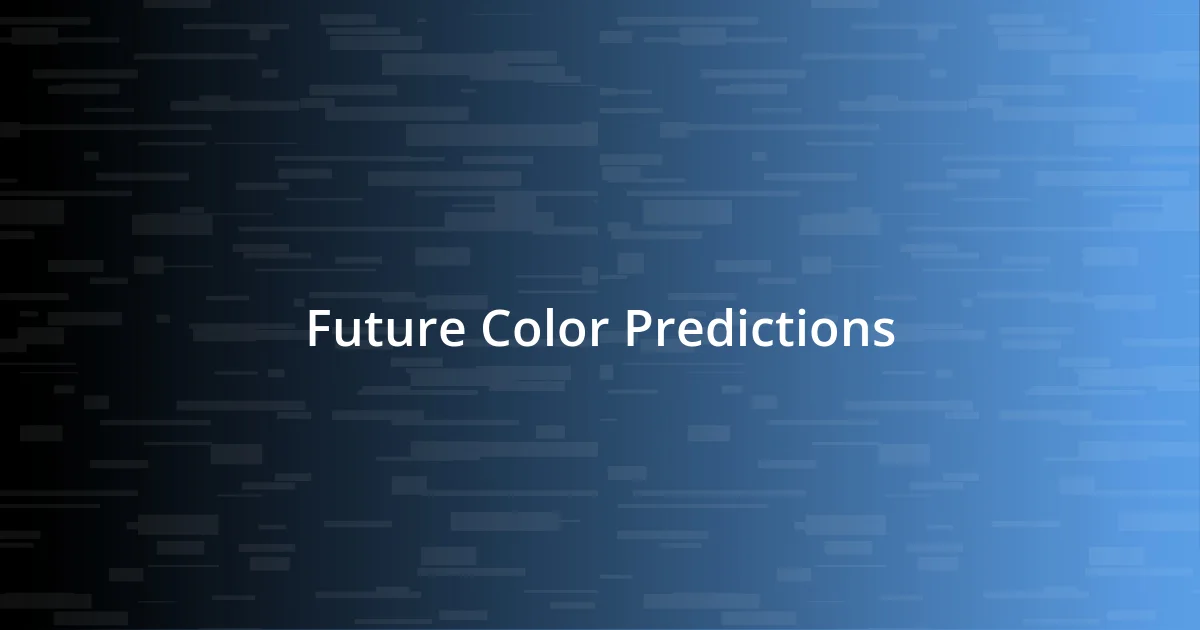 Future Color Predictions