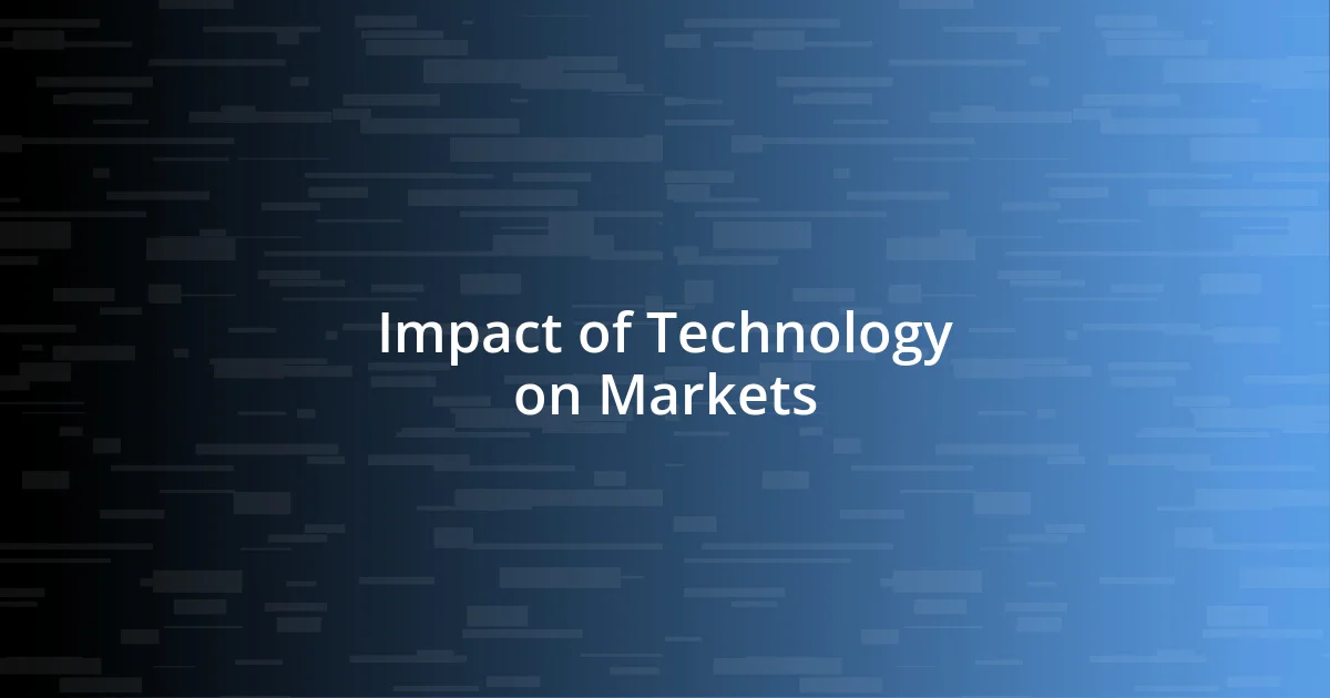 Impact of Technology on Markets