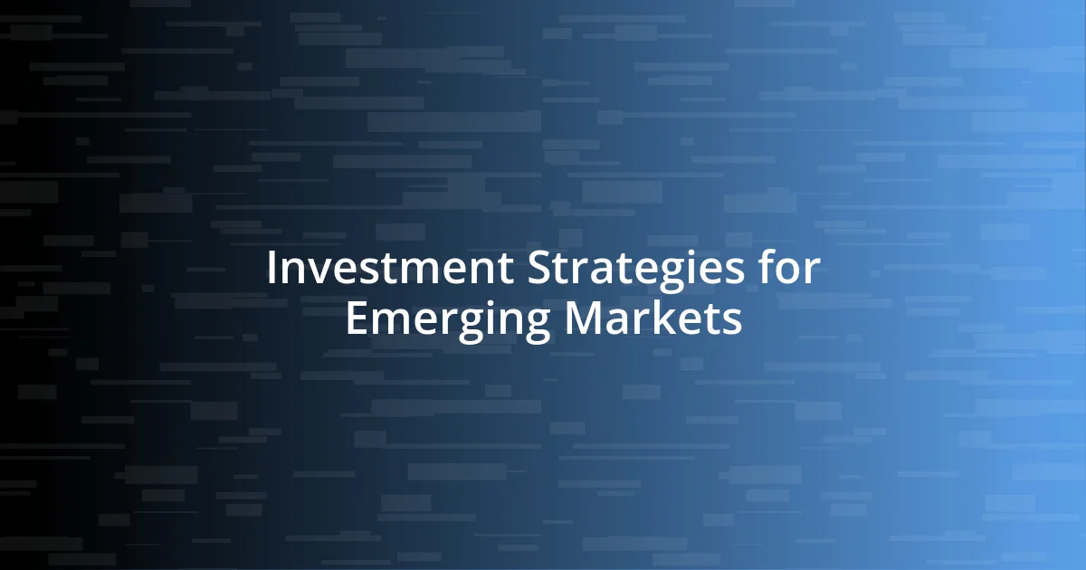 Investment Strategies for Emerging Markets