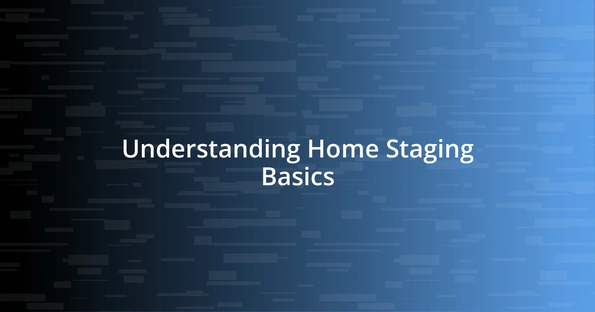 Understanding Home Staging Basics