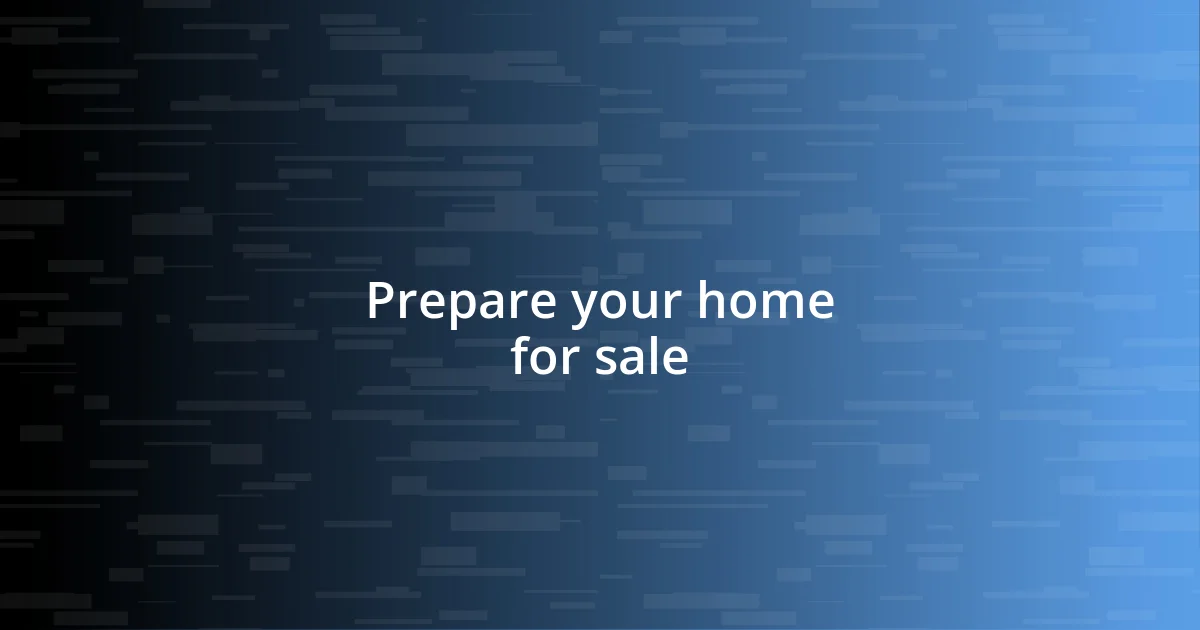 Prepare your home for sale