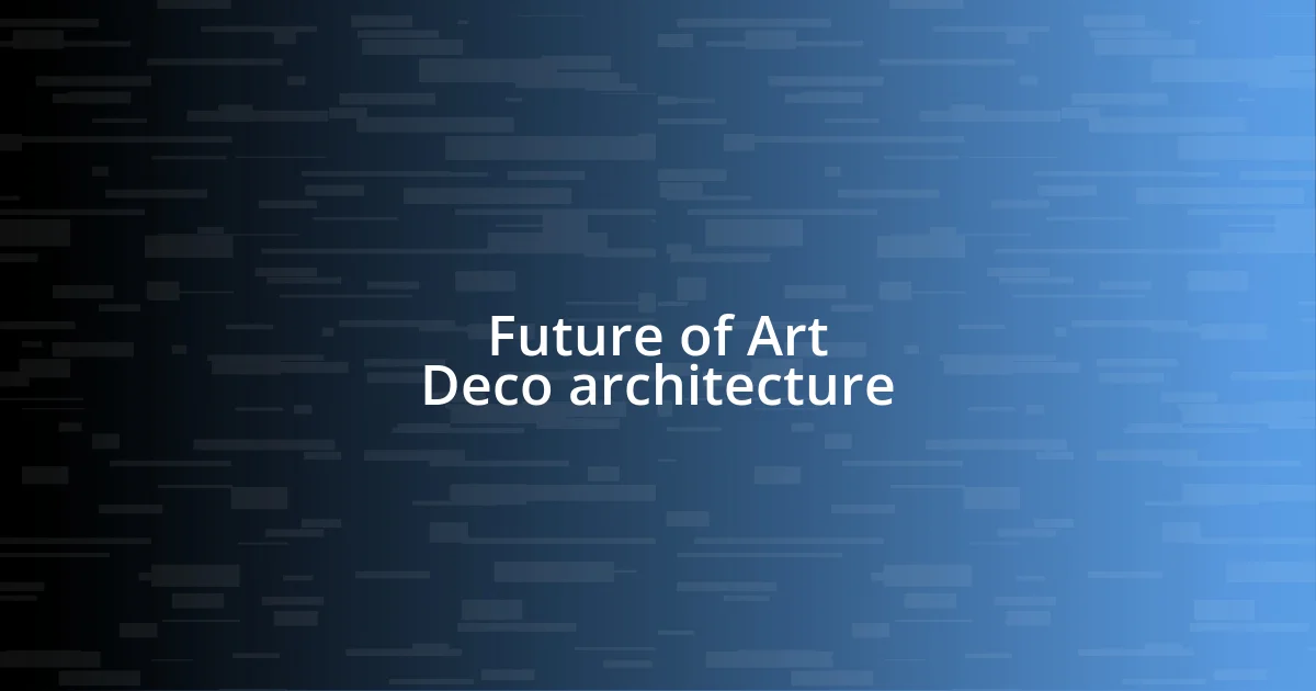 Future of Art Deco architecture