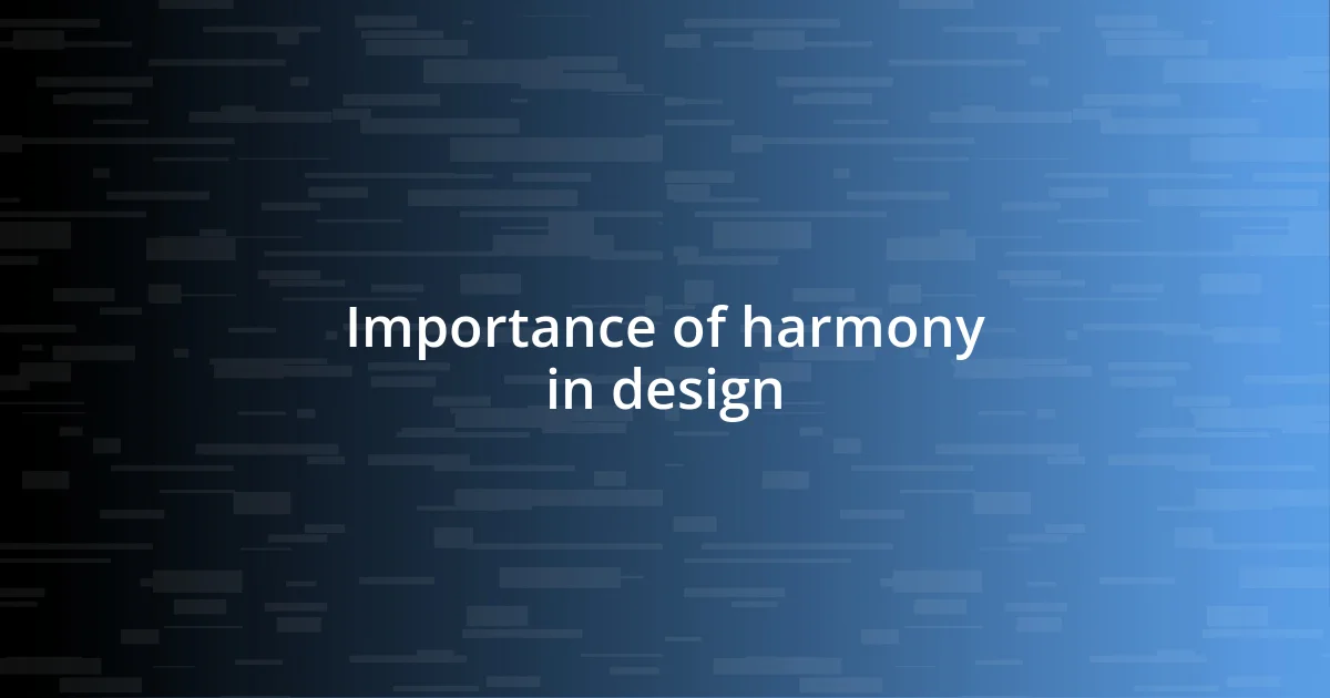 Importance of harmony in design