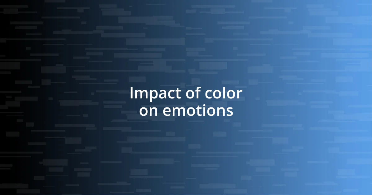 Impact of color on emotions