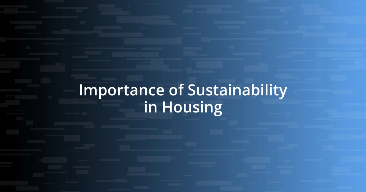 Importance of Sustainability in Housing