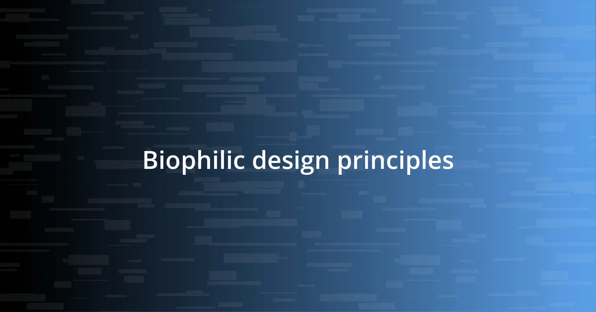 Biophilic design principles