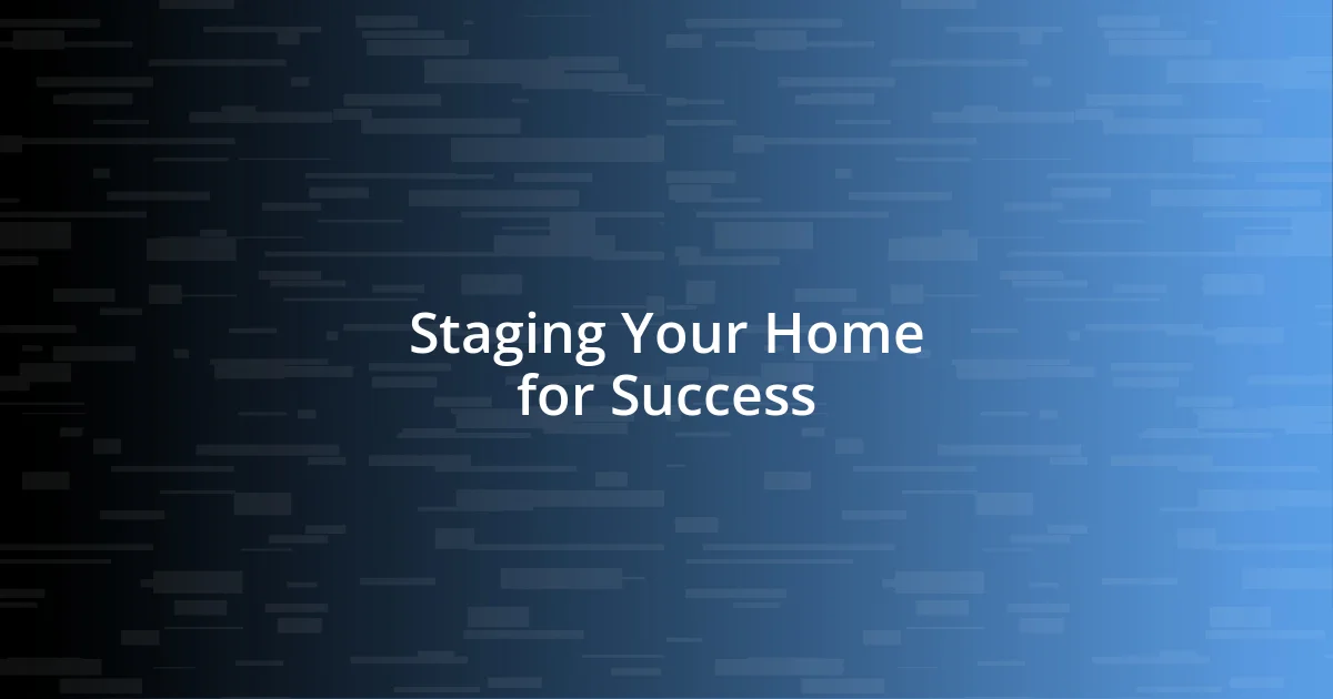 Staging Your Home for Success